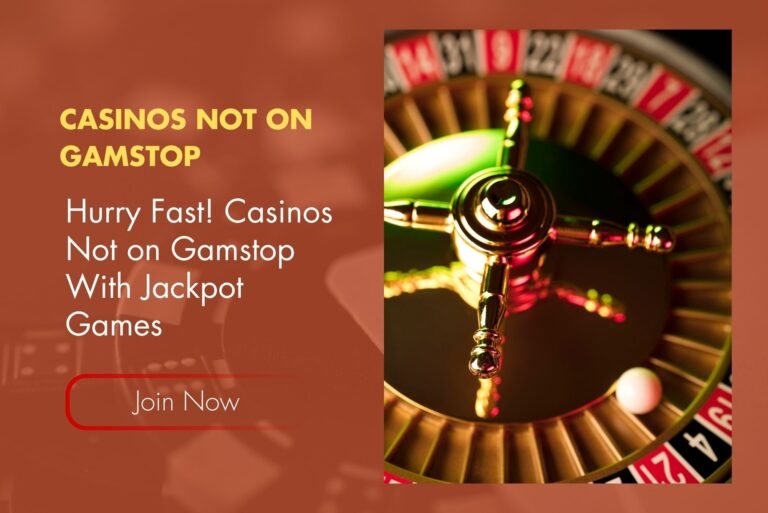 Hurry Fast! Casinos Not on Gamstop With Jackpot Games