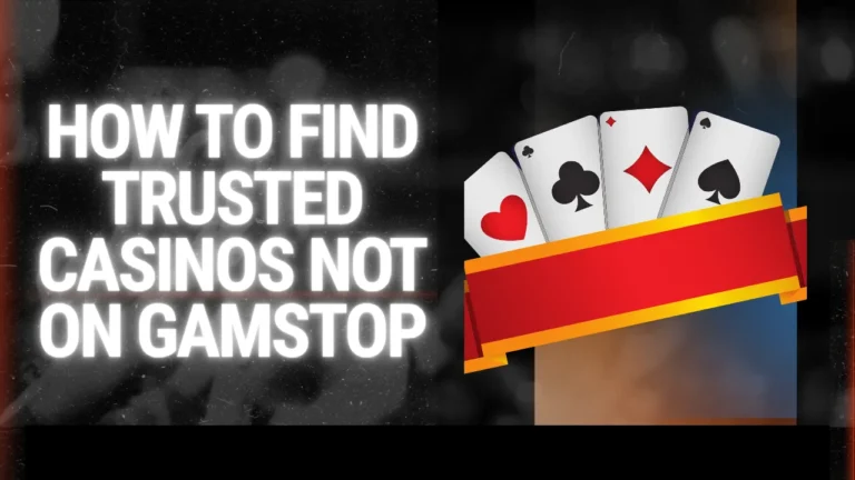 How to Find Trusted Casinos Not on GamStop How to Find Trusted Casinos Not on GamStop
