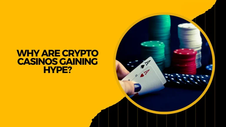Why Are Crypto Casinos Gaining Hype?